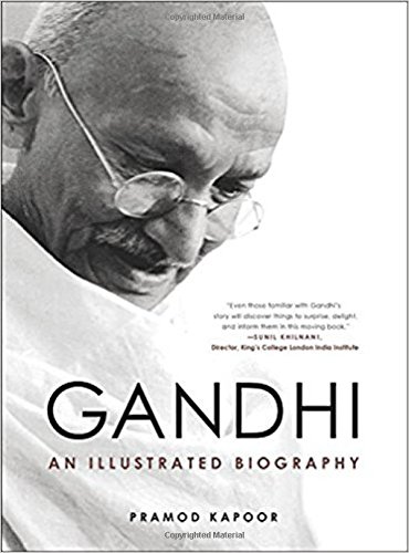 Gandhi: An Illustrated Biography Hardcover – Illustrated, 19 September 2017