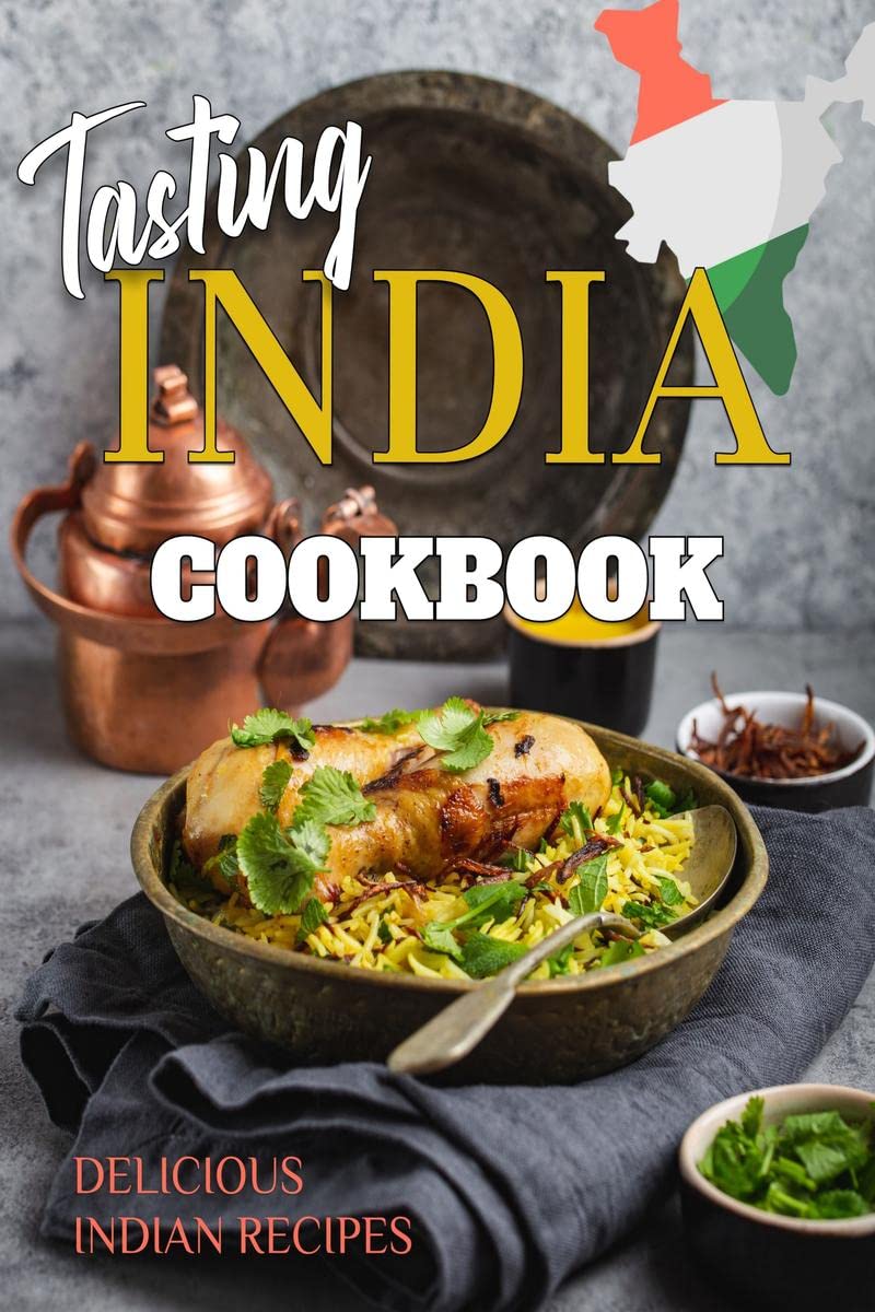 Tasting India CookBook : Delicious Indian Recipes | Indian Cooking Book | Easy Recipes Paperback – 12 November 2021